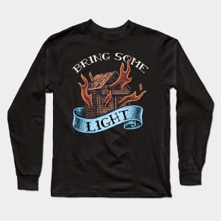 Bring Some Light Burning Wooden House Long Sleeve T-Shirt